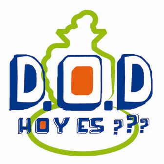 Hoy Es ??? by D.O.D