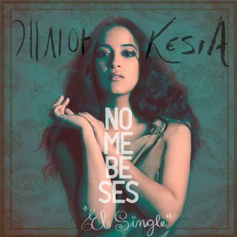 No me beses by Kesia