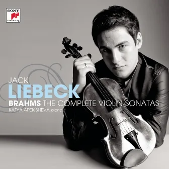 Brahms: Complete Violin Sonatas by Jack Liebeck