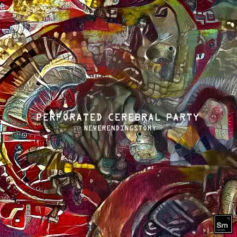 Neverendingstory by Perforated Cerebral Party