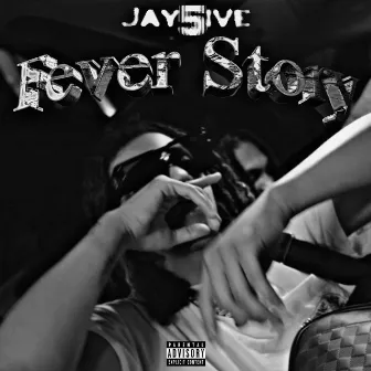 Fever Story by Jay5ive