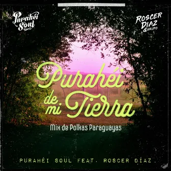 Purahéi de mi Tierra - Mix de Polkas Paraguayas by Roscer Diaz