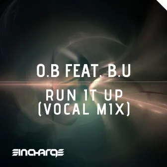 Run It Up (Vocal Mix) by B.U.