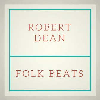 Folk Beats by Robert Dean