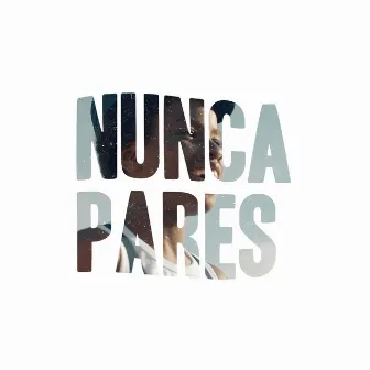 Nunca Pares by Stereossauro