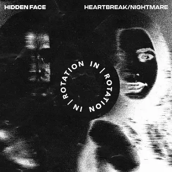 Heartbreak/Nightmare by Hidden Face