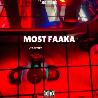 MOST FAAKA by JTG Jeffery