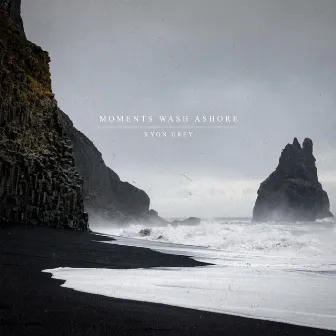 Moments Wash Ashore by Kyon Grey