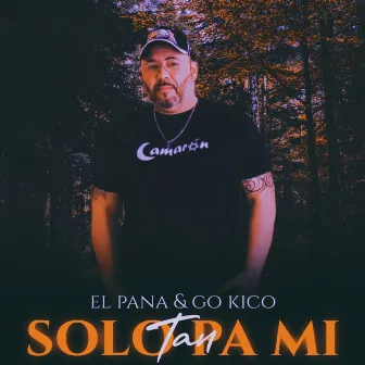 Tan Solo Pa Mí by El Pana