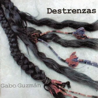 Destrenzas by Gabo Guzmán