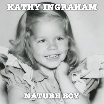 Nature Boy by Kathy Ingraham