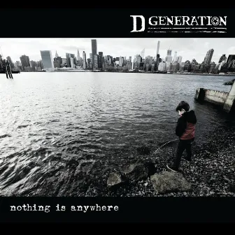 Nothing Is Anywhere by D Generation