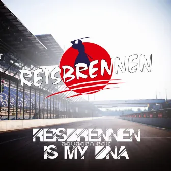 Reisbrennen Is My DNA by Chris Nitro