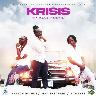 Krisis Finally Found by Imar Shephard