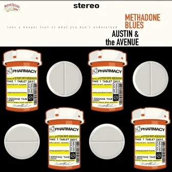 Methadone Blues by Austin & the Avenue