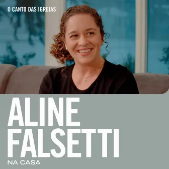 Aline Falsetti Na Casa by Aline Falsetti