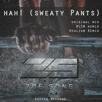 Hah!(Sweaty Pants) by Zoe Song