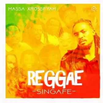 Reggae Singafe by Massa xrossfyah