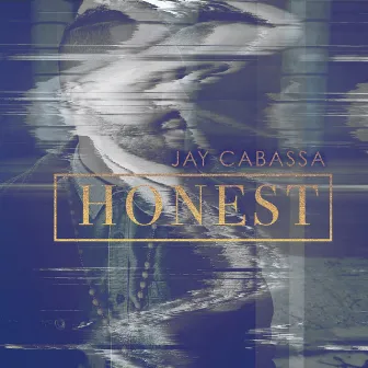 Honest by Jay Cabassa