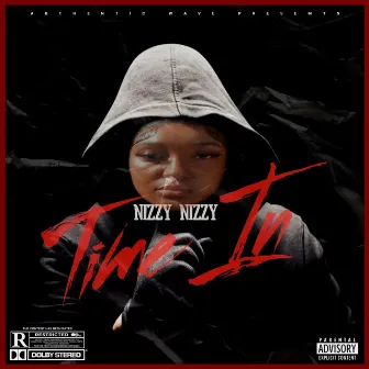 Time In by Nizzy Nizzy