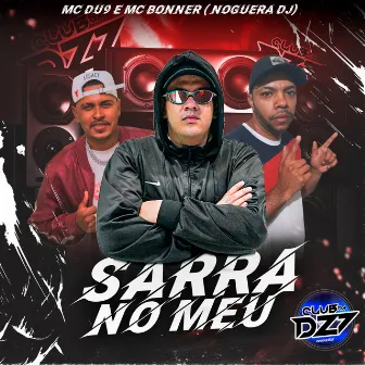 SARRA NO MEU by MC DU9