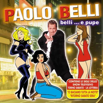 Belli... e pupe (Contiene le sigle dello show televisivo 