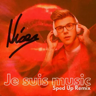 Je Suis Music (Sped Up Remix) by Niser