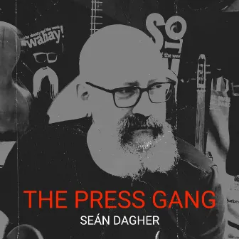 The Press Gang by Sean Dagher