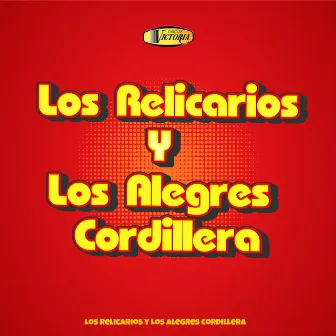 Los Relicarios y los Alegres Cordillera by Los Relicarios