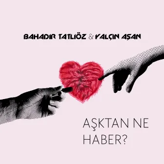 Aşktan Ne Haber? by Yalçın Aşan