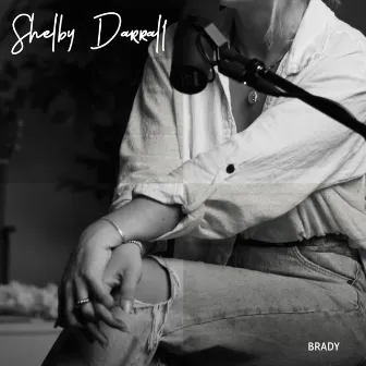 brady (live one take) by Shelby Darrall