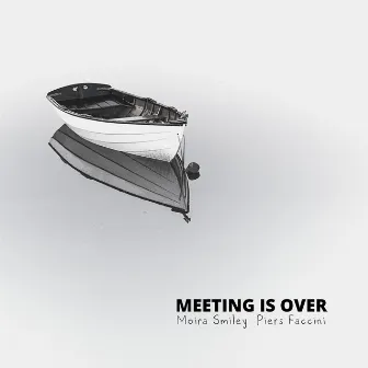 Meeting Is Over by Moira Smiley