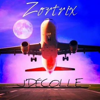 J'décolle by Zortrix