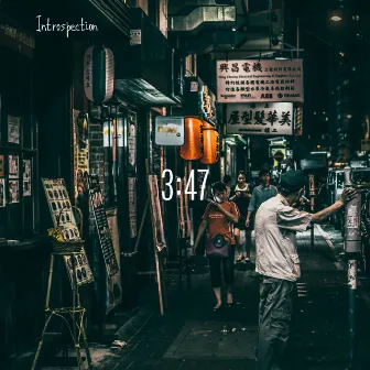 3:47 by Introspection