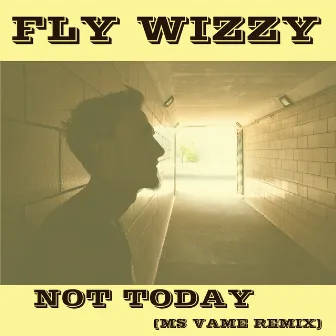 Not Today (Ms Vame Remix Radio Edit) by Ms Vame