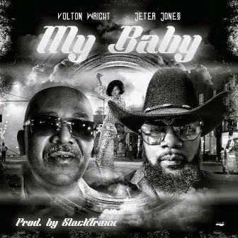 My Baby (feat. Jeter Jones) by Volton Wright