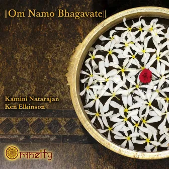 Om Namo Bhagavate by Kamini Natarajan