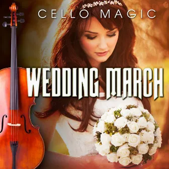 Wedding March by Cello Magic