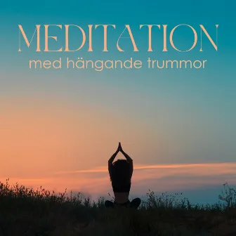 Meditation med hängande trummor: Morgonmeditation för sinnesfrihet by Meditationen Låten Akademi