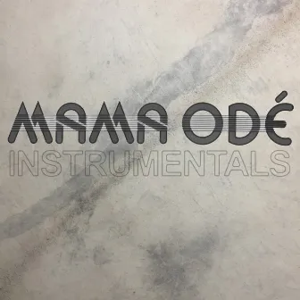 Tales & Patterns of the Maroons (Instrumentals) by Mama Odé