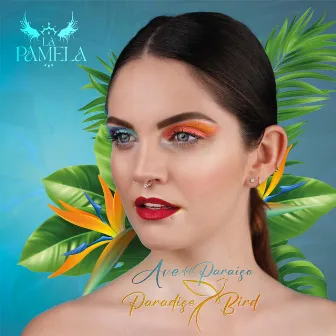 Ave del Paraíso - Paradise Bird by La Pamela