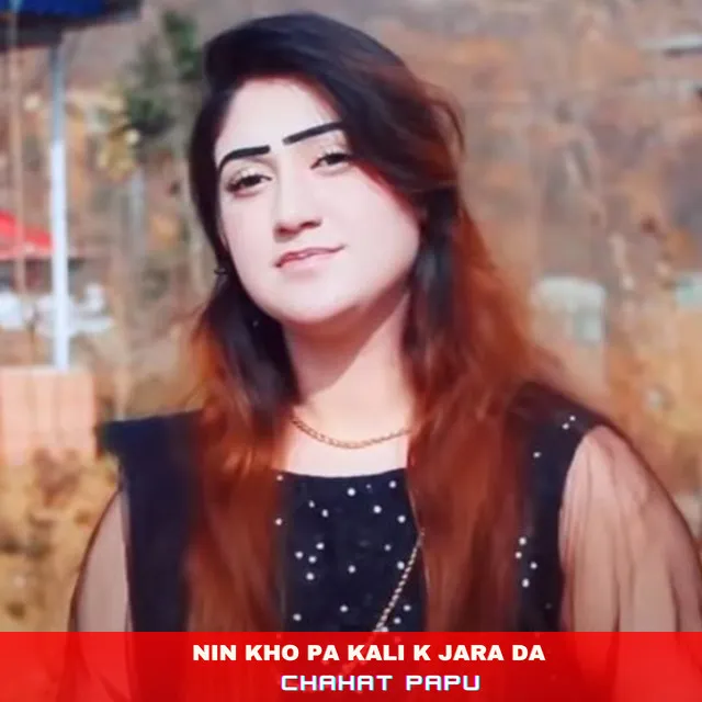 Nin Kho Pa Kali K Jara Da