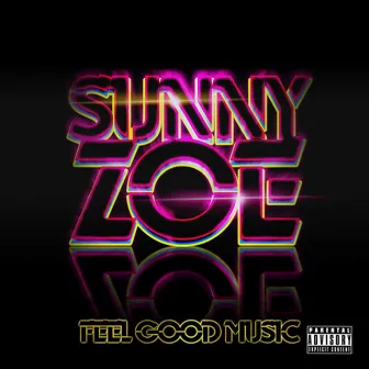 Feel Good Music by Sunny Zoe