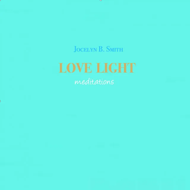 Love Light Meditations No.1