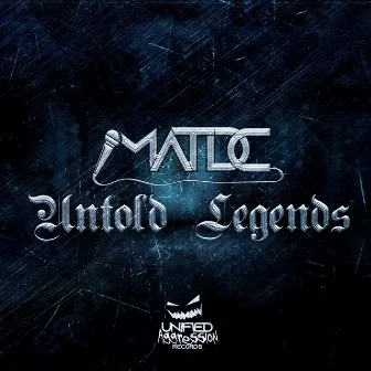 Untold Legends by MatDc