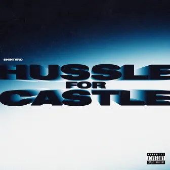 Hussle for Castle by SHINTARO