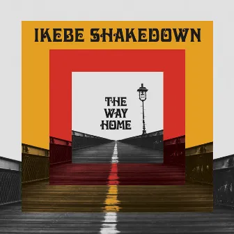 The Way Home by Ikebe Shakedown