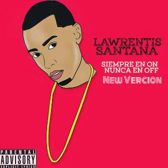 Siempre En on Nunca En off New Vercion by Lawrentis Santana