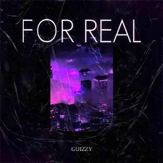 For Real by Guizzy