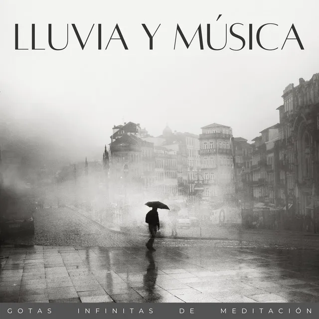 Lluvia Y Música: Gotas Infinitas De Meditación